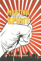 Fighting Spirit: Psychological Factors in War / Richardson, F.M. (Maj. Gen.)