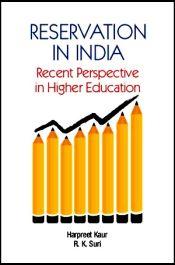 Reservation in India: Recent Perspective in Higher Education / Kaur, Harpreet & Suri, R.K. 
