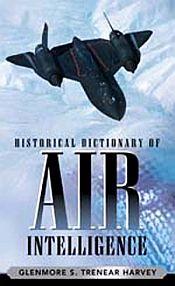 Historical Dictionary of Air Intelligence / Trenear-Harvey, Glenmore S. 
