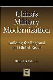 China's Military Modernization: Building for Regional and Global Reach / Fisher, Richard D. 