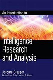 An Intro to Intelligence Research and Analysis / Clauser, Jerome 