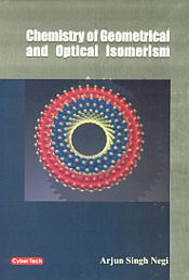Chemistry of Geometrical and Optical Isomerism / Negi, Arjun Singh 