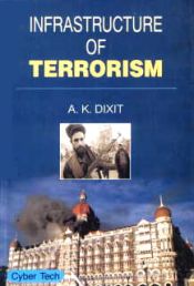 Infrastructure of Terrorism / Dixit, A.K. 
