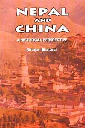 Nepal and China: A Historical Perspective / Bhattarai, Niranjan 
