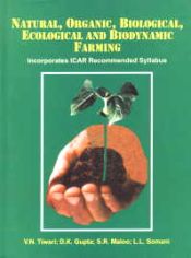 Natural, Organic, Biological, Ecological and Biodynamic Farming / Gupta, D.K.; Somani, L.L.; Maloo, S.R. & Tivari, V.N. 