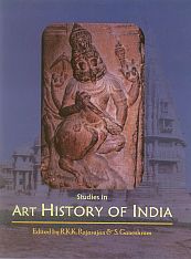 Studies in Art History of India / Rajarajan, R.K.K. & Ganeshram, S. (Eds.)