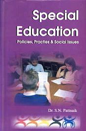 Special Education: Policies, Practices and Social Issues / Pattnaik, S.N. (Dr.)