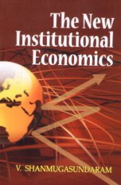 The New Institutional Economics / Shanmugasundaram, Vedagiri 