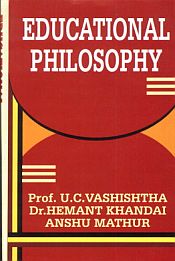 Educational Philosophy / Vashishtha, U.C.; Khandai, Hemant & Mathur, Anshu 