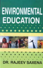Environmental Education / Saxena, Rajeev (Dr.)