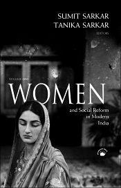 Women and Social Reform in Modern India (2 Volumes) / Sarkar, Sumit & Sarkar, Tanika (Eds.)