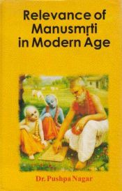 Relevance of Manusmrti in Modern Age / Nagar, Pushpa (Dr.)