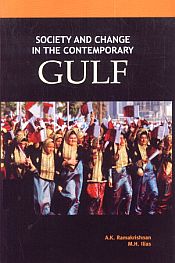 Society and Change in the Contemporary Gulf / Ramakrishnan, A.K. & Ilias, M.H. 