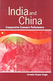 India and China: Comparative Economic Performance / Singla, Surinder Kumar 