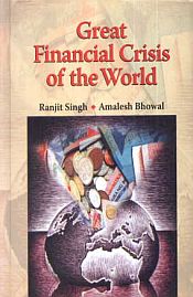 Great Financial Crisis of the World / Singh, Ranjit & Bhowal, Amalesh 