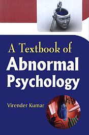 A Textbook of Abnormal Psychology / Kumar, Virender 