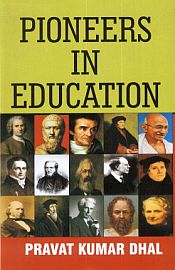 Pioneers in Education / Dhal, Pravat Kumar 