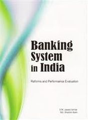 Banking System in India: Reforms and Performance Evaluation / Akhtar, S.M. Jawed & Alam, Md. Shabbir 