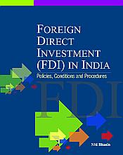 Foreign Direct Investment (FDI) in India: Policies, Conditions and Precedures / Bhasin, Niti 