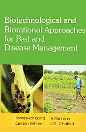 Biotechnological and Biorational Approaches for Pest and Disease Management / Kalita, Homeswar; Rahman, H.; Koshore, Kundan & Chatlod, L.R. 