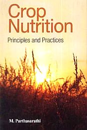 Crop Nutrition: Principles and Practices / Parthasarathi, M. 