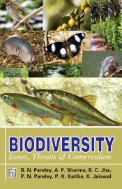 Biodiversity: Issues Threats and Conservation / Pandey, B.N.; Sharma, A.P.; Jha, B.C.; Pandey, P.N.; Katiha, P.K. & Jaiswal, K. 
