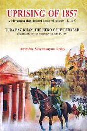 Uprising of 1857: A Movement that Defined India of August 15, 1947 / Reddy, Devireddy Subramanyam 