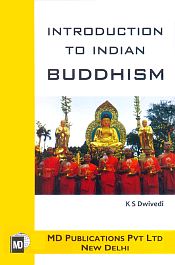 Introduction to Indian Buddhism / Dwivedi, K.S. 