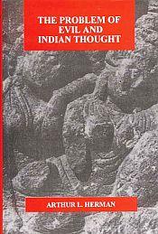 The Problem of Evil and Indian Thought / Herman, Arthur L. 