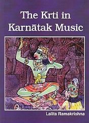The Krti in Karnatak Music / Ramakrishna, Lalita 