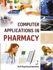 Computer Applications in Pharmacy / Bendale, Atul Rupchand 
