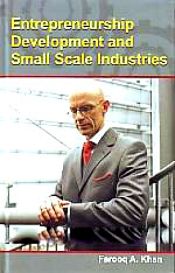 Entrepreneurship Development and Small Scale Industries / Khan, Farooq A. 