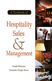 Hospitality Sales and Management / Khanna, Anjali & Rana, Varinder Singh 