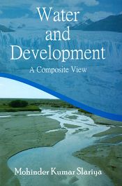 Water and Development: A Composite View / Slariya, Mohinder Kumar 