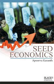 Seed Economics / Karanth, Apoorva 