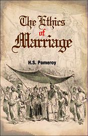 The Ethics of Marriage / Pomeroy, H.S. 