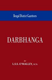 Bengal District Gazetteers: Darbhanga / O'Malley, L.S.S. 
