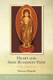 Heart of the Shin Buddhist Path: A Life of Awakening / Shigaraki, Takamaro 