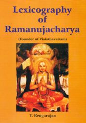 Lexicography of Ramanujacharya: Founder of Visisthavaitam / Rangarajan, T. 