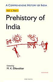 A Comprehensive History of India: Prehistory of India; Volume 1, Part 1 / Dhavalikar, M.K. (Ed.)
