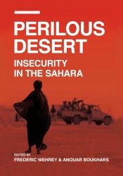 Perilous Desert: Insecurity in the Sahara / Wehrey, Frederic & Boukhars, Anouar 