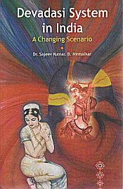 Devadasi System in India: A Changing Scenario / Nirmalkar, Sanjeev Kumar B. 