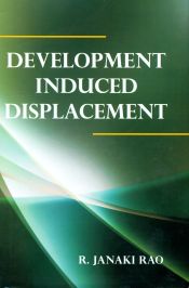 Development Induced Displacement / Rao, R. Janaki 