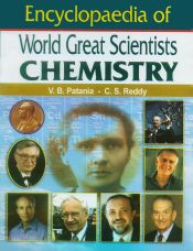 Encyclopaedia of World Great Scientists: Chemistry; 10 Volumes / Patania, V.B. & Reddy, C.S. 