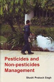 Pesticides and Non-Pesticides Management / Singh, Shashi Prakash 