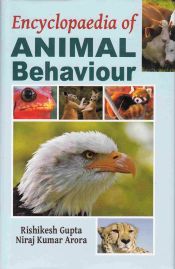 Encyclopaedia of Animal Behaviour; 5 Volumes / Gupta, Rishikesh & Arora, Niraj Kumar 