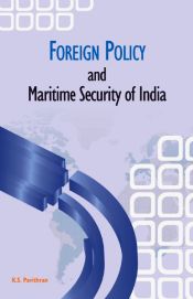 Foreign Policy and Maritime Security of India / Pavithran, K.S. 