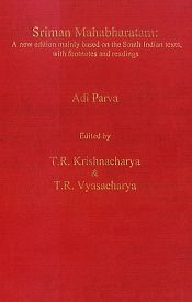 Sriman Mahabharatam: A new edition mainly based on the South Indian texts, with footnotes and readings; 9 Volumes (in Sanskrit only) / Krishnacharya, T.R. & Vyasacharya, T.R. (Eds.)