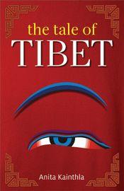 The Tale of Tibet / Kainthla, Anita 