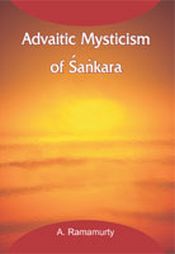 Advaitic Mysticism of Sankara / Ramamurty, A 